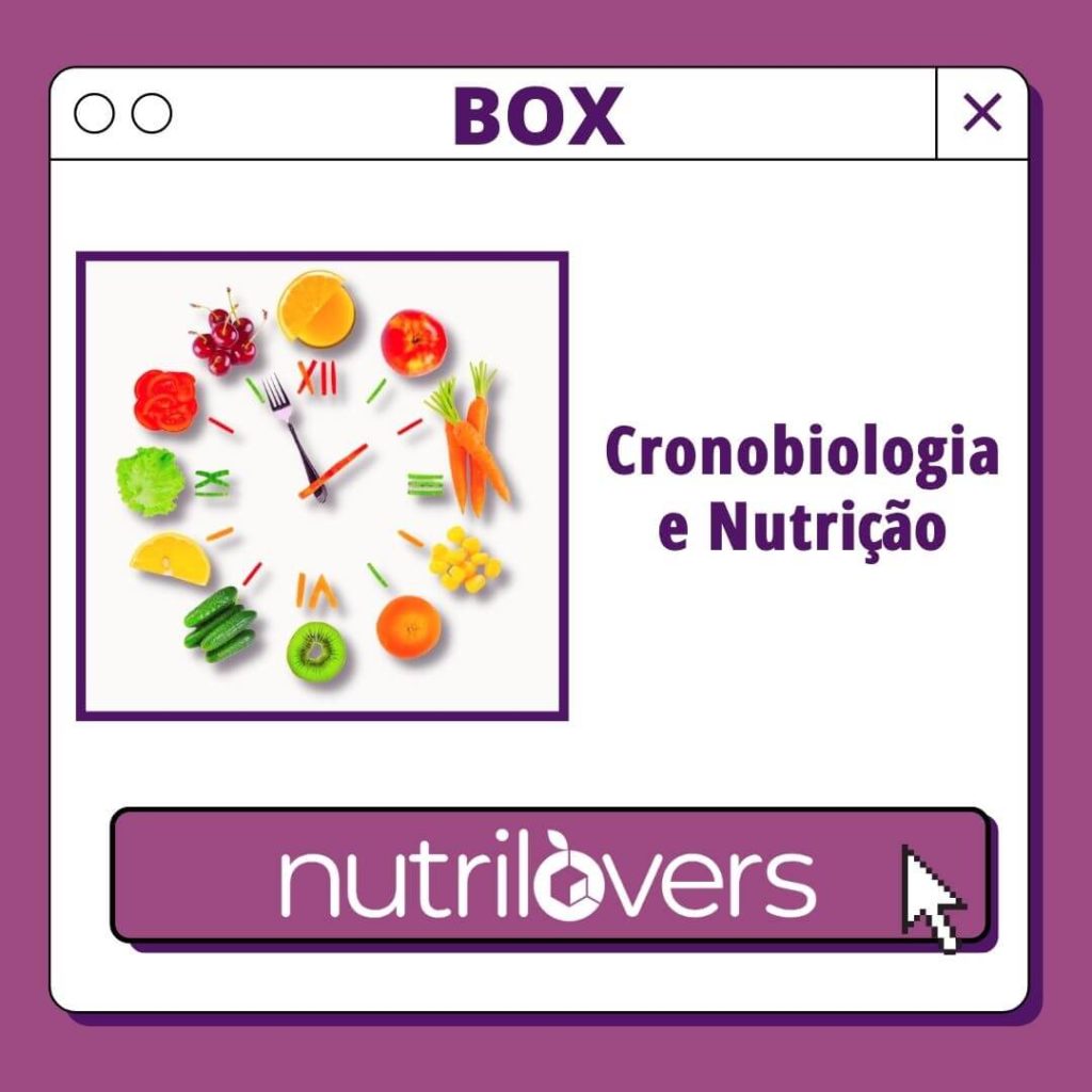 BOX 15 – Cronobiologia e Nutrição